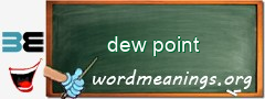 WordMeaning blackboard for dew point